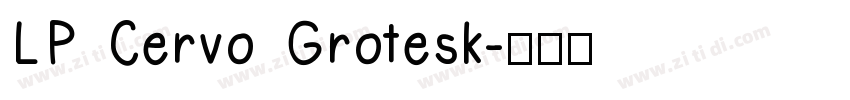 LP Cervo Grotesk字体转换